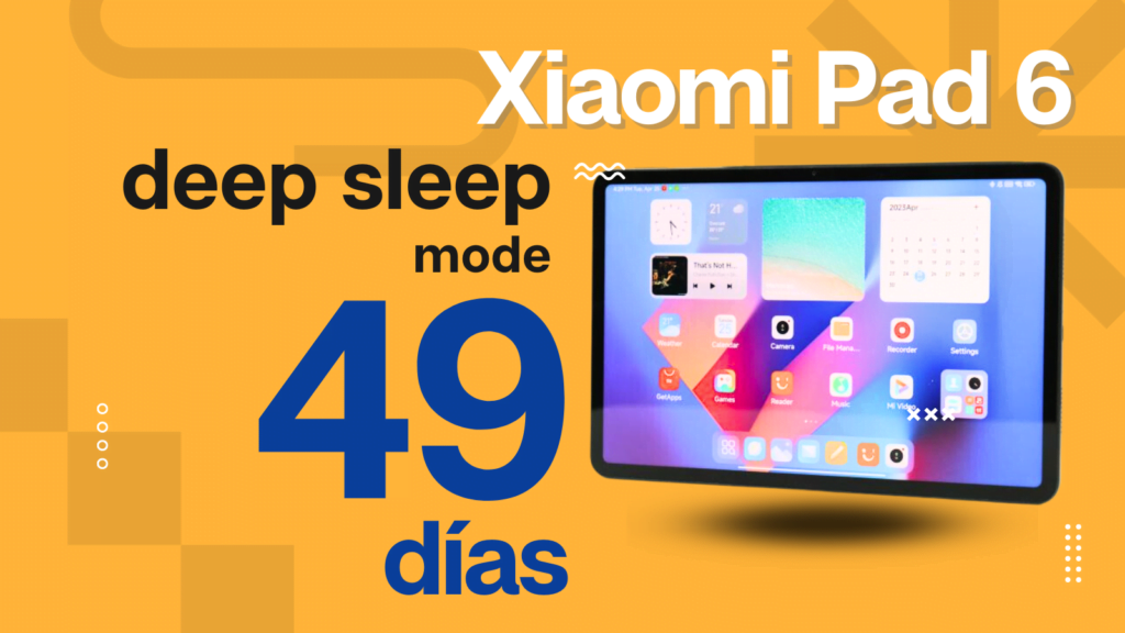 Xiaomi Pad 6 Series: 49 días en Deep-Sleep mode