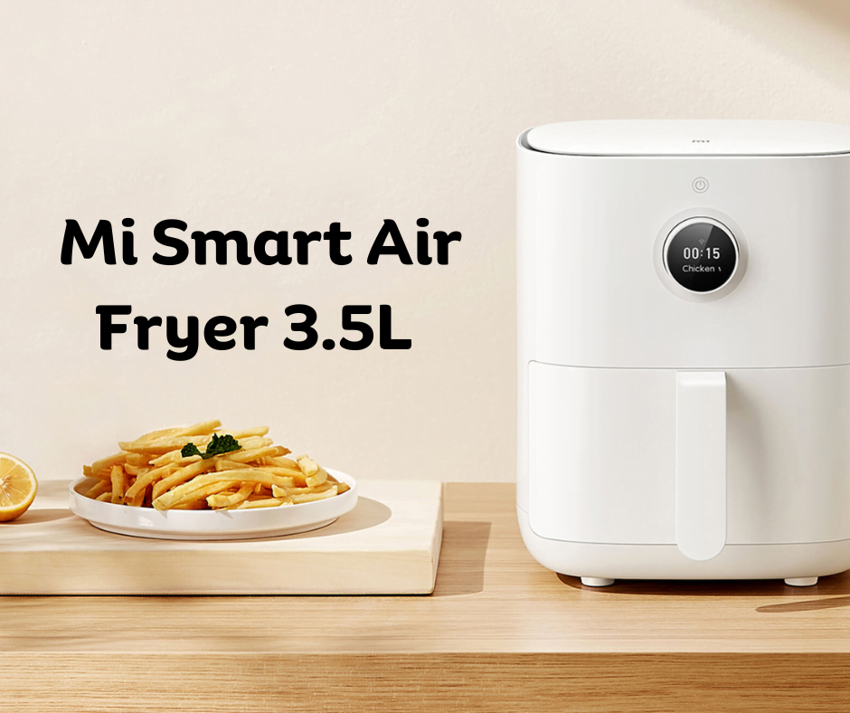 Freidora de Aire Xiaomi Mi Smart Air Fryer 3.5L: Alimentos más saludables y delic