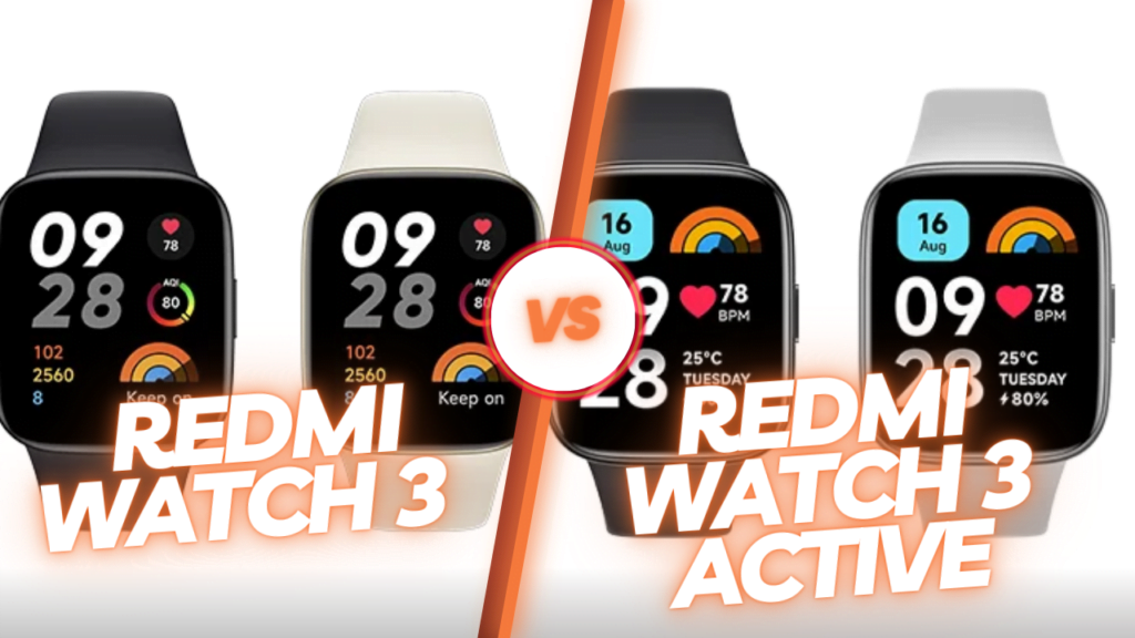 Redmi Watch 3 vs Redmi Watch 3 Active: ¿Cuál es la mejor opción