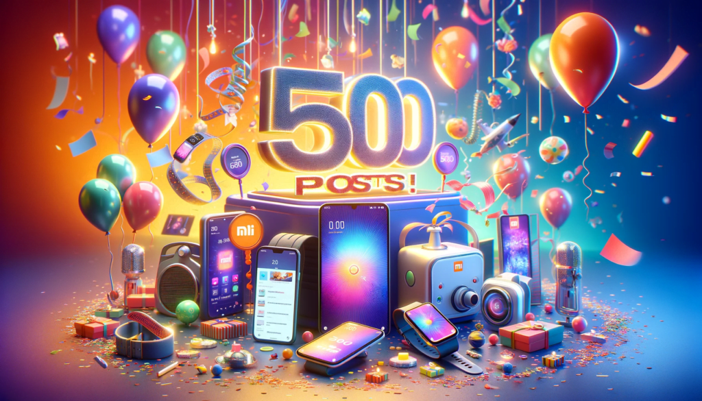 Celebrando 500 Publicaciones: Un Viaje Tecnológico con Planeta Xiaomi