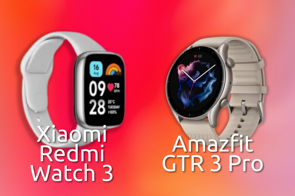 Amazfit GTR 3 Pro vs Xiaomi Redmi Watch 3: Una Comparativa Detallada